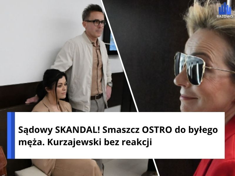 Sądowy SKANDAL! Smaszcz OSTRO do byłego męża. Kurzajewski bez reakcji